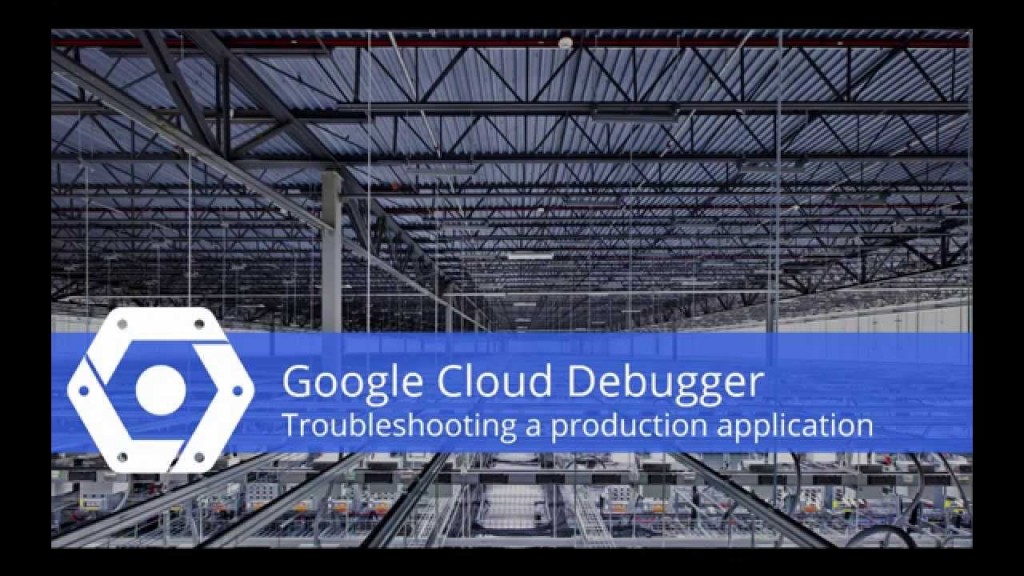 Diagnose Your Bugs Faster Debug Production Apps with Google Cloud