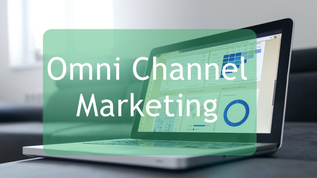 11 Benefits Of Omni Channel Marketing In 2020