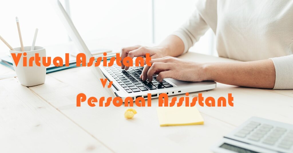 Should You Hire a Virtual Assistant or a Personal Assistant?