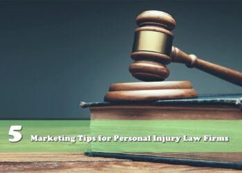 5 Marketing Tips for Personal Injury Law Firms