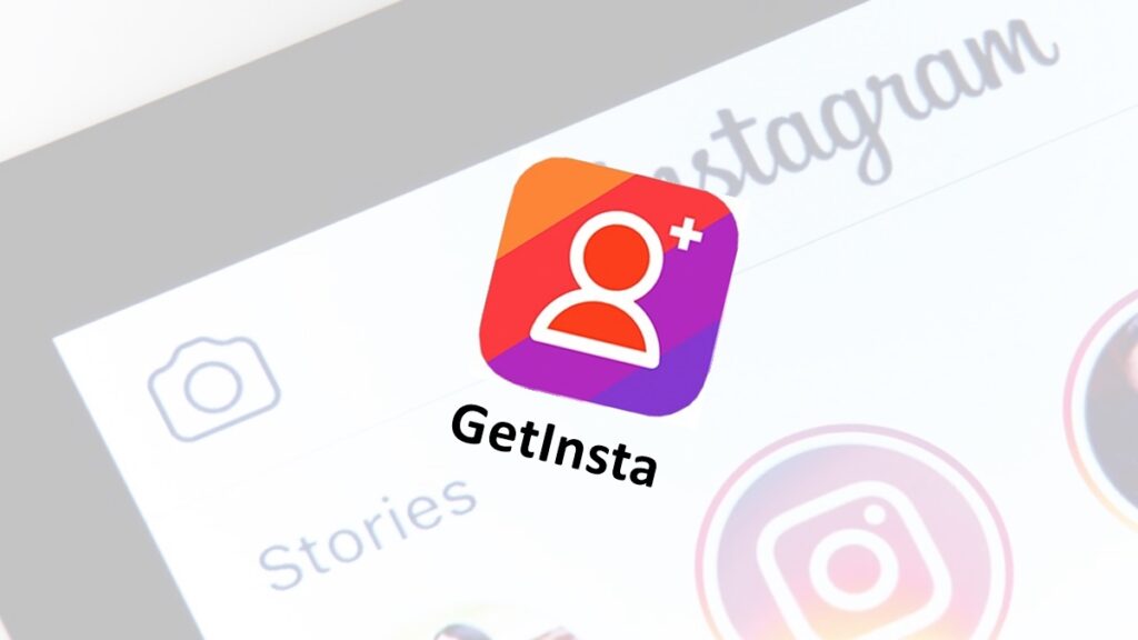 GetInsta: Best App to Get Free Instagram Followers [100% Genuine]