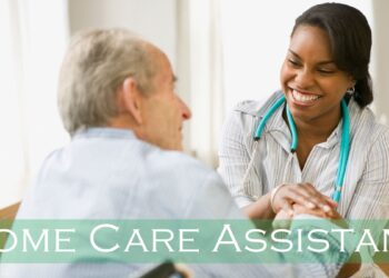How To Choose The Best Home Care Assistance