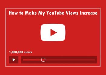 How to Make My YouTube Views Increase