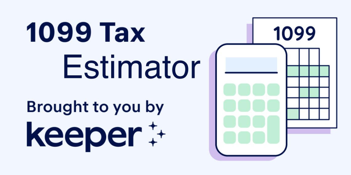 A 1099 Tax Estimator Form What Is It?