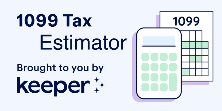 A 1099 Tax Estimator Form: What Is It?[