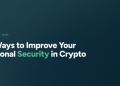 Image 1 of Here are ten ways to improve your personal security in crypto, from the basics everyone should follow to the steps that matter most if you’re a public investor, founder, or executive.